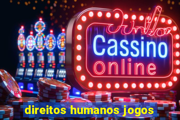 direitos humanos jogos